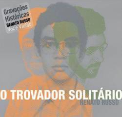 Renato Russo : O Trovador Solitário